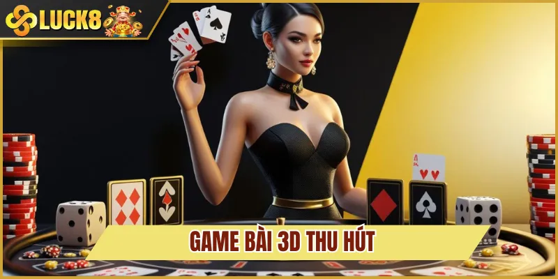 game bài 3d luck8